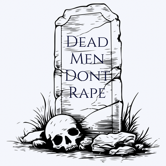 Dead men don’t rape sticker