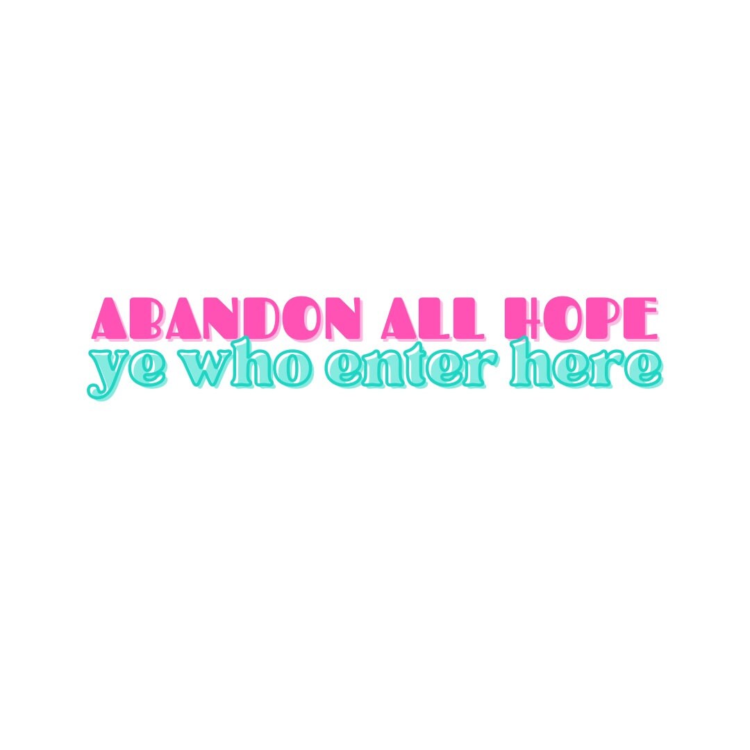 Abandon All Hope Ye Who Enter Here holographic Sticker